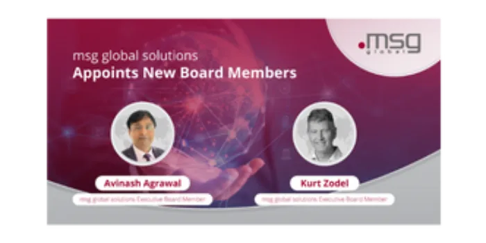 Avinash Arawal and Kurt Zodel join msg global Executive Board